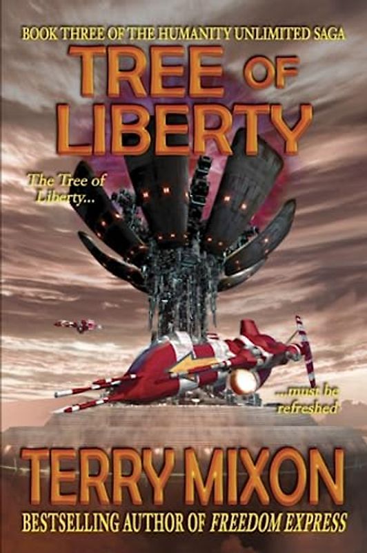 Tree of Liberty: Book 3 of The Humanity Unlimited Saga