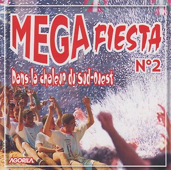 Various - Mega Fiesta N°2 - Dans la chaleur du sud-ouest