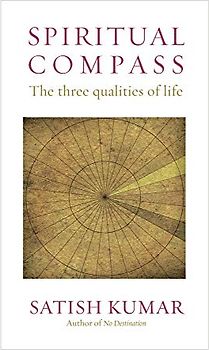 Spiritual Compass: The Three Qualities of Life