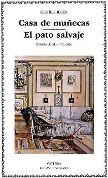 Casa de muñecas ; El pato salvaje