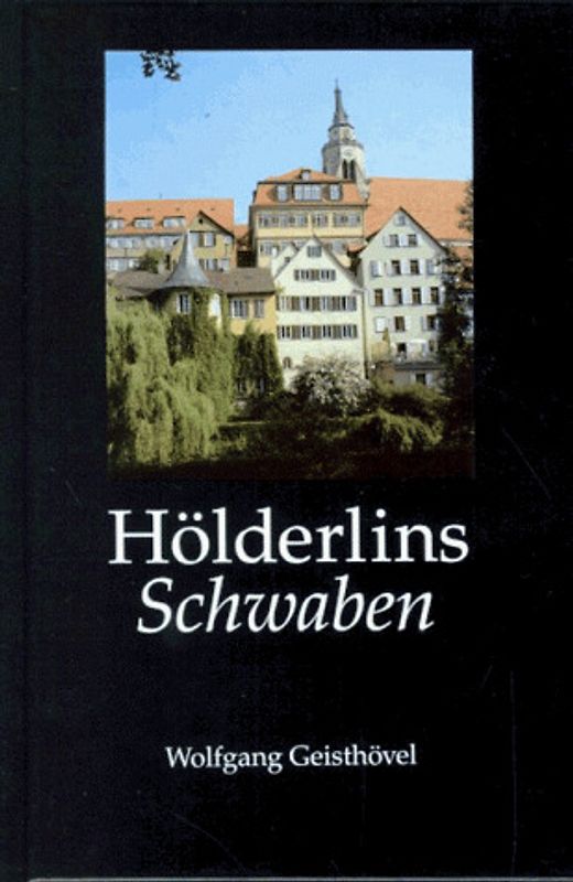 Hölderlins Schwaben