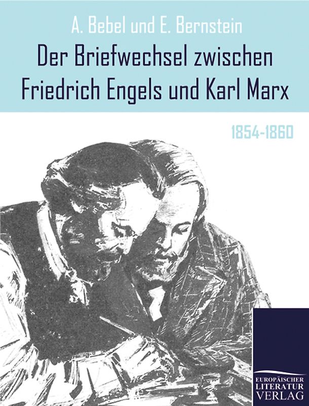 Der Briefwechsel zwischen Friedrich Engels und Karl Marx
