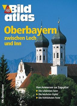 Oberbayern. Zwischen Lech und Inn