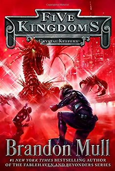 Crystal Keepers (Five Kingdoms, Band 3) - Mull, Brandon