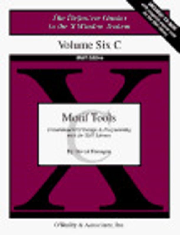 Motif Tools. Streamlined GUI Design and programming with the Xmt Library
