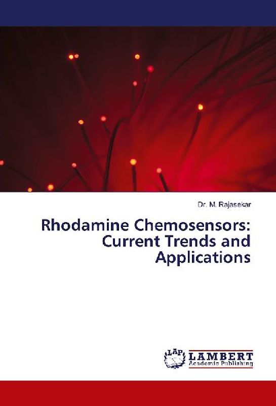 Rhodamine Chemosensors: Current Trends and Applications