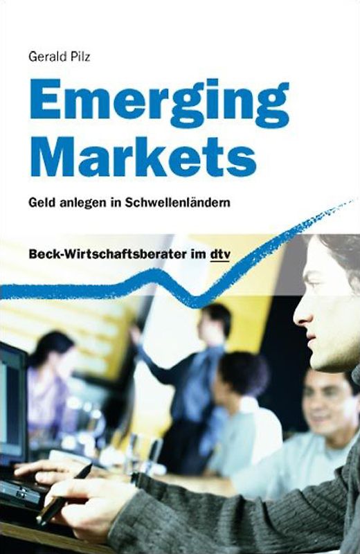 Emerging Markets. Geld anlegen in Schwellenländern