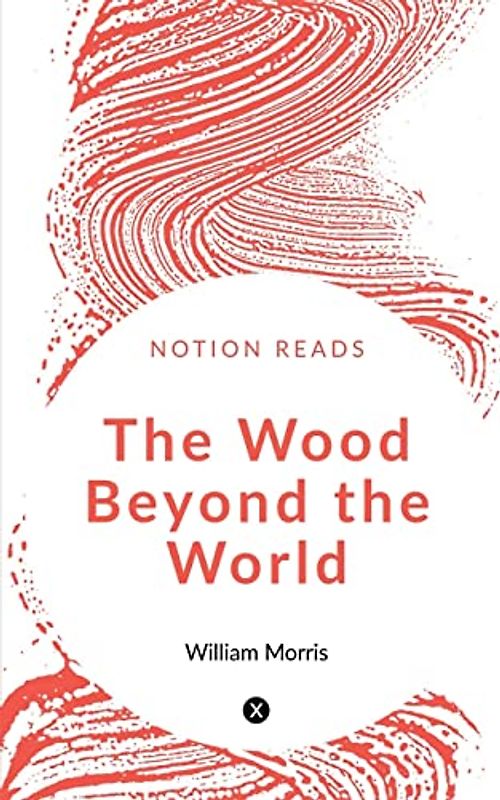 The Wood Beyond the World
