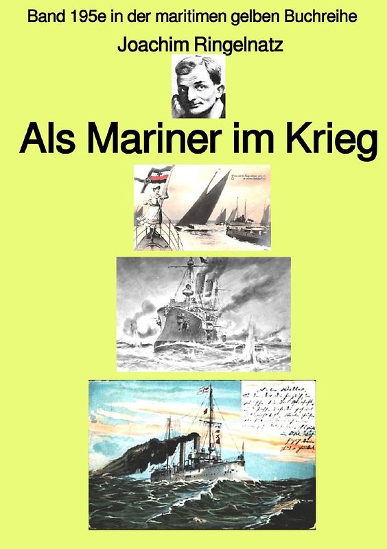 maritime gelbe Reihe bei Jürgen Ruszkowski / Als Mariner im Krieg – Band 195e in der maritimen gelben Buchreihe – Farbe – bei Jürgen Ruszkowski
