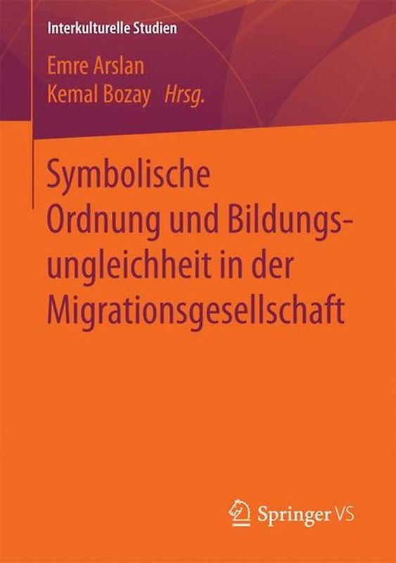 Symbolische Ordnung und Bildungsungleichheit in der Migrationsgesellschaft
