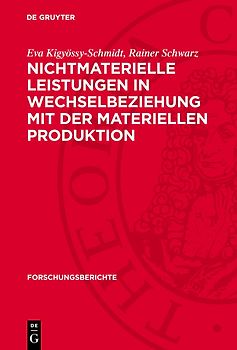 Nichtmaterielle Leistungen in Wechselbeziehung mit der materiellen Produktion