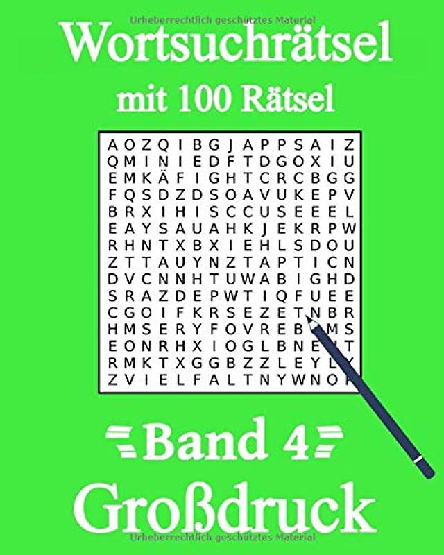 Wortsuchrätsel Großdruck: Wortsuche für Kinder, Erwachsene, Senioren und Rentner mit 100 Buchstabenpuzzles (Band, Band 4)