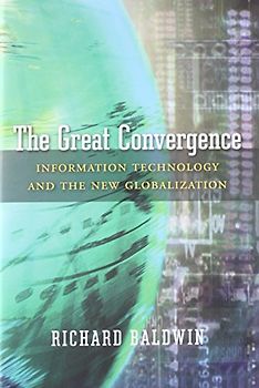 The Great Convergence: Information Technology and the New Globalization