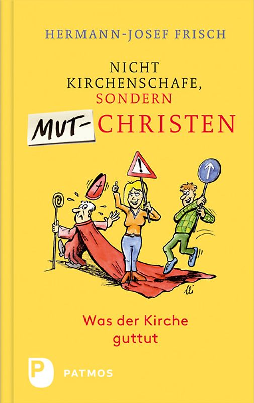 Nicht Kirchenschafe sondern Mutchristen