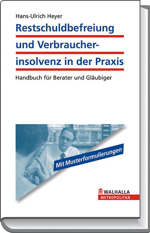 Restschuldbefreiung und Verbraucherinsolvenz in der Praxis