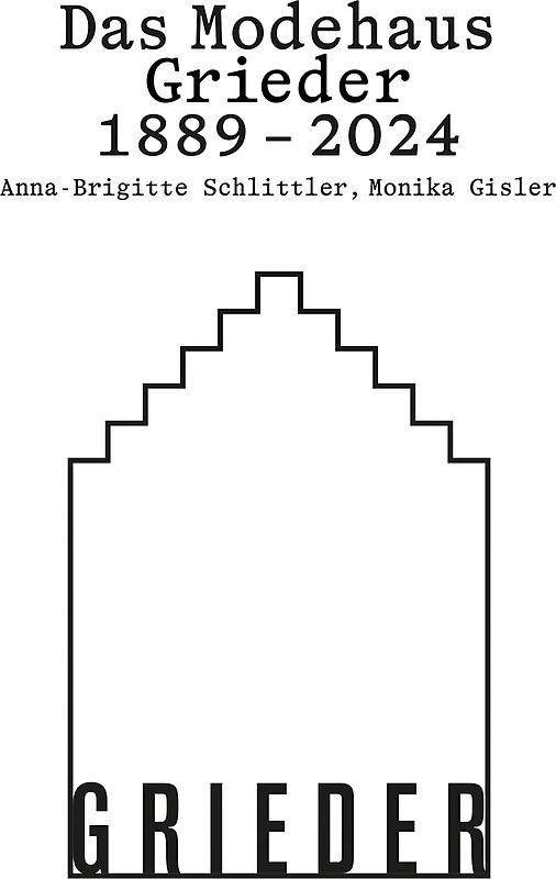 Das Modehaus Grieder 1889–2024