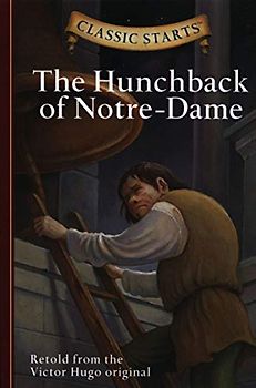 The Hunchback of Notre-Dame (Classic Starts)