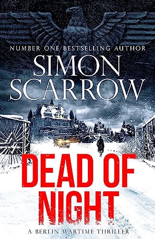 Dead of Night: The chilling new World War 2 Berlin thriller from the bestselling author (CI Schenke)