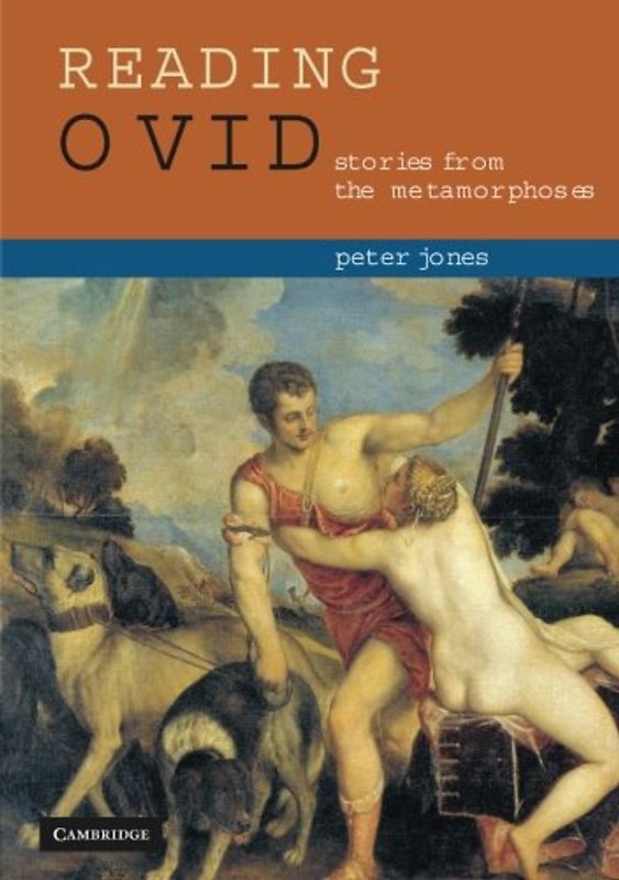 Reading Ovid: Stories from the Metamorphoses (Cambridge Intermediate Latin Readers) - Peter Jones