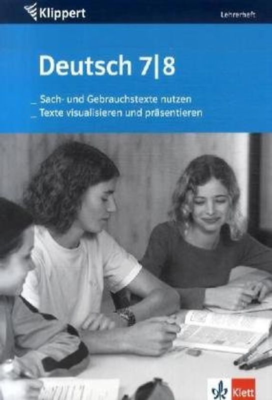 Deutsch: Sach- und Gebrauchstexte nutzen /Texte visualisieren und präsentieren