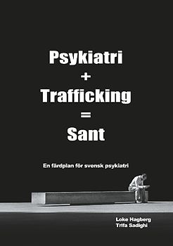 Psykiatri + Trafficking = Sant