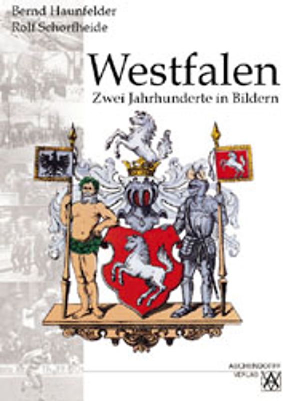 Westfalen - Zwei Jahrhunderte in Bildern