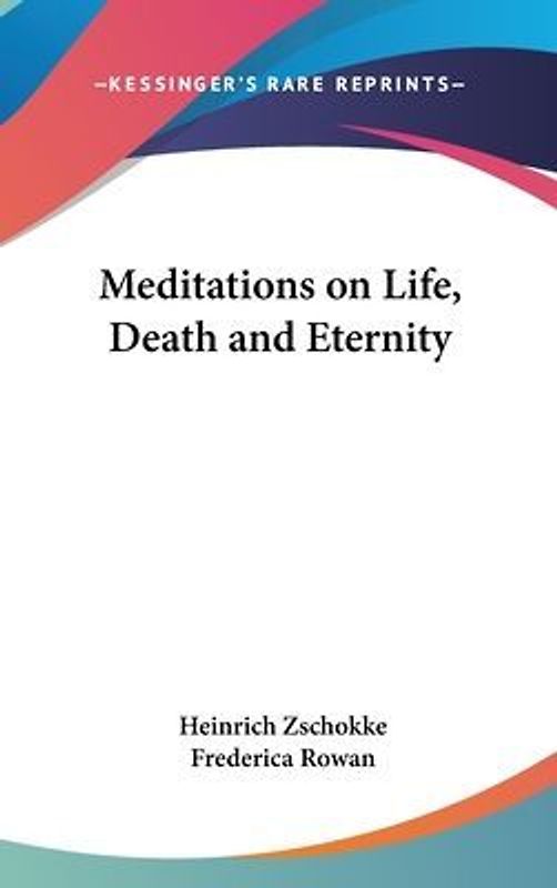 Meditations On Life, Death And Eternity