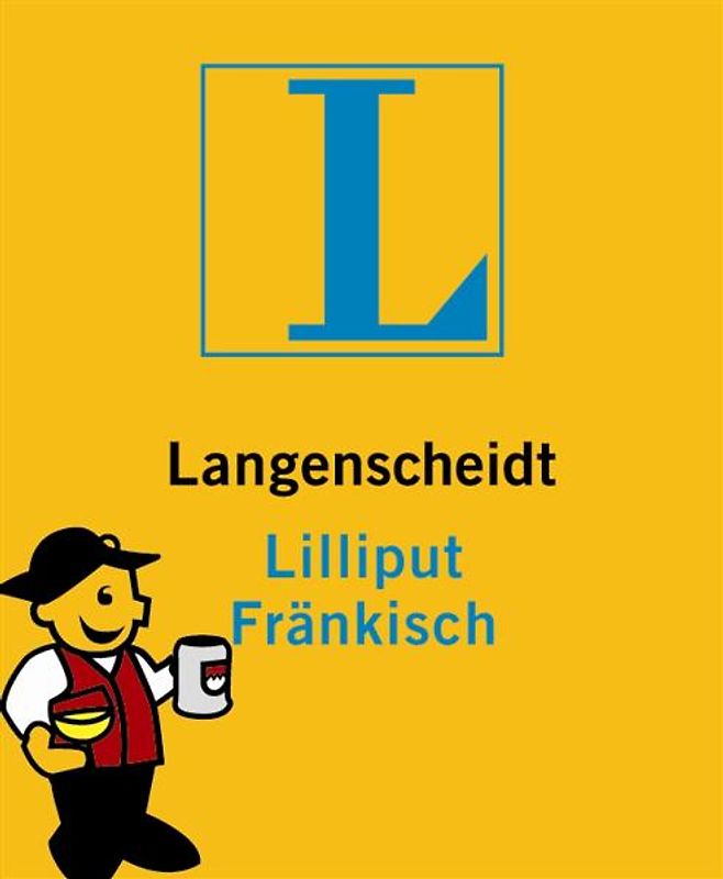 Langenscheidt Lilliput Fränkisch. Fränkisch-Deutsch/Deutsch-Fränkisch