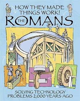 How They Made Things Work: Romans