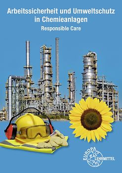 Arbeitssicherheit und Umweltschutz in Chemieanlagen