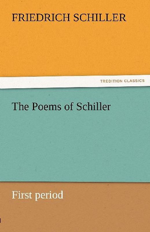 The Poems of Schiller - First period