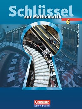 Schlüssel zur Mathematik - Mittelschule Sachsen - 6. Schuljahr