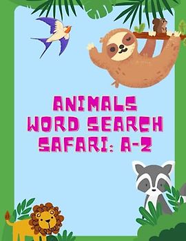 Animals Word Search Safari: A-Z