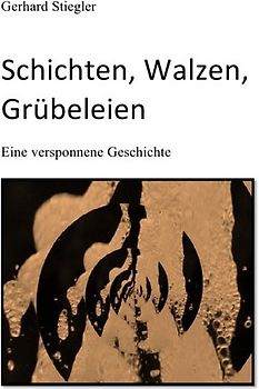Schichten, Walzen, Grübeleien
