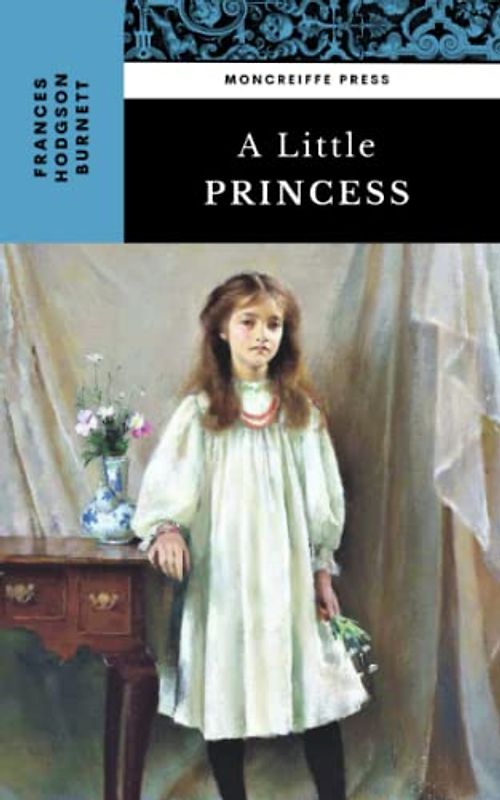 A Little Princess: The 1905 Children's Literature Classic (Annotated)