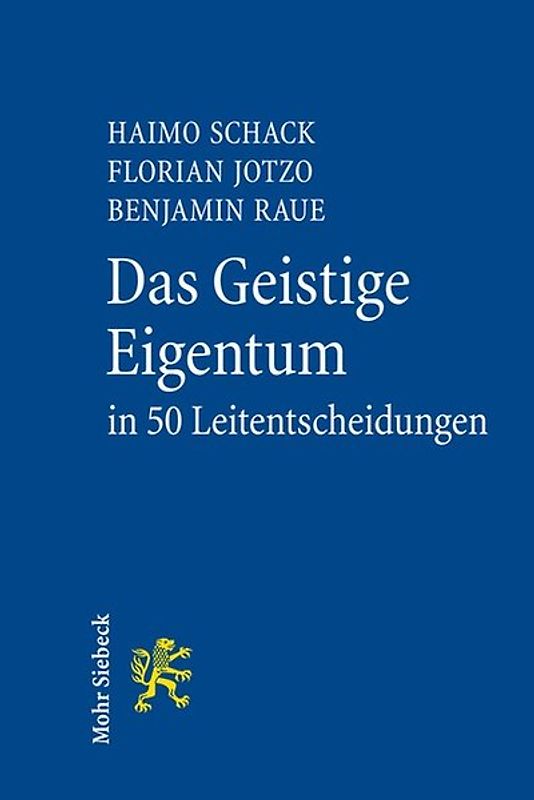 Das Geistige Eigentum in 50 Leitentscheidungen