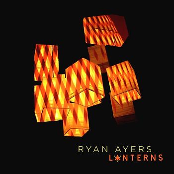 Ayers,Ryan - Lanterns