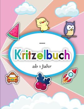 Kritzelbuch ab 1 Jahr - Tolles Geschenk: Ideal als Geschenk und zur Erlangung erster Feinmotorik | Ausgeglichenheit Achtsamkeit