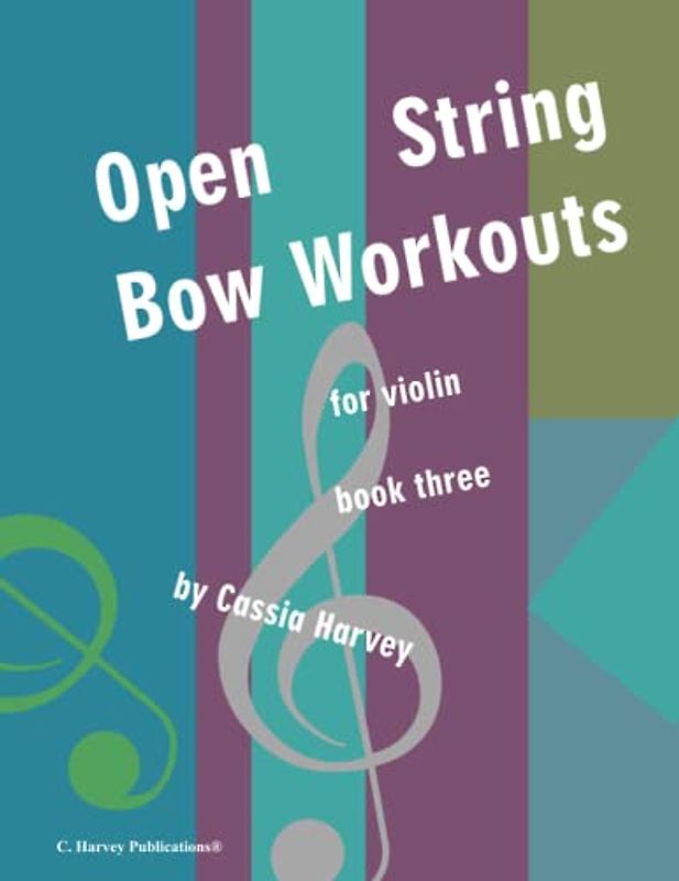 Open String Bow Workouts for Violin, Book Three