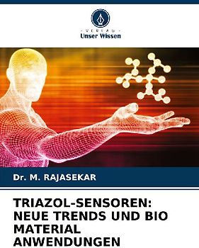 TRIAZOL-SENSOREN: NEUE TRENDS UND BIO MATERIAL ANWENDUNGEN