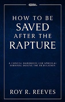 How to Be Saved After the Rapture