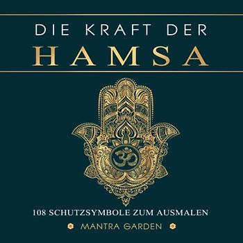 Die Kraft der Hamsa. 108 Schutzsymbole zum Ausmalen.
