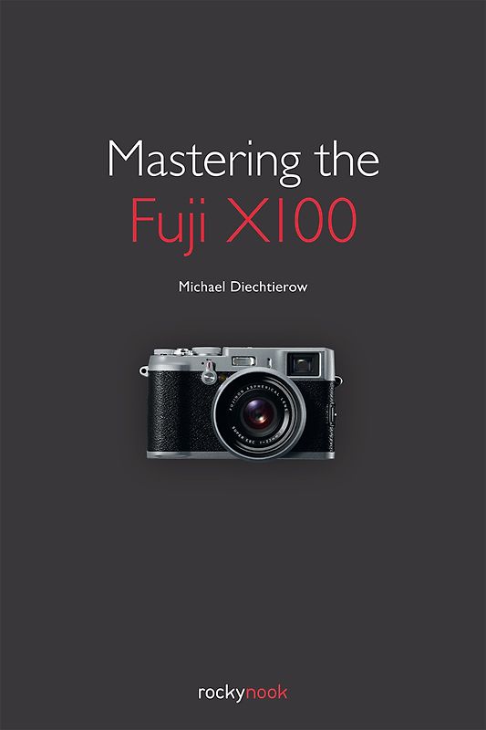 Mastering the Fuji X100