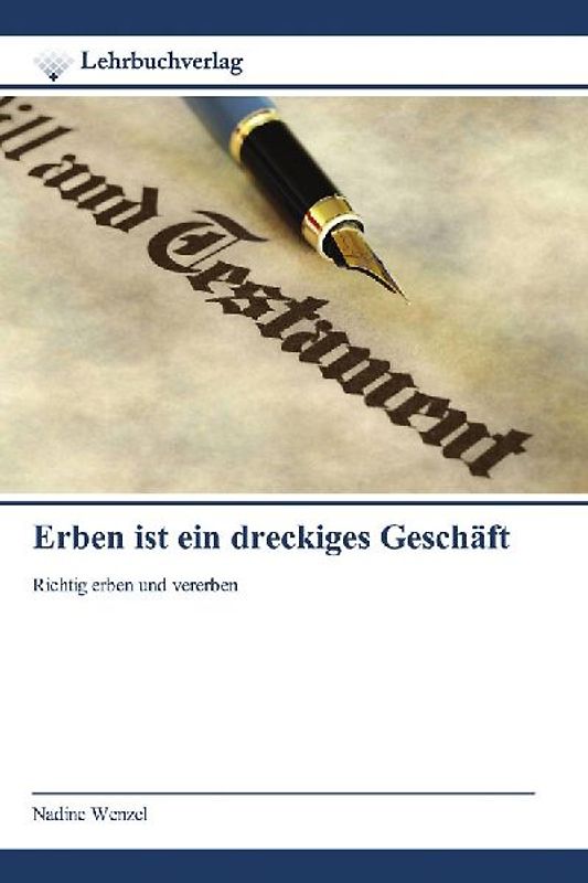 Erben ist ein dreckiges Geschäft