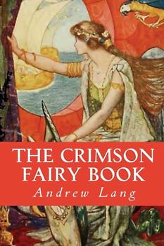 The Crimson Fairy Book (Annotated)