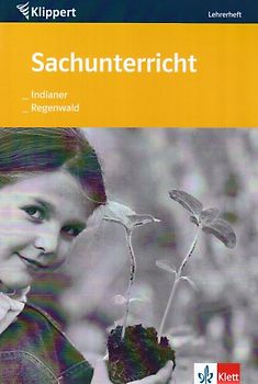 Sachunterricht: Indianer / Regenwald. Lehrerheft 3./4. Klasse