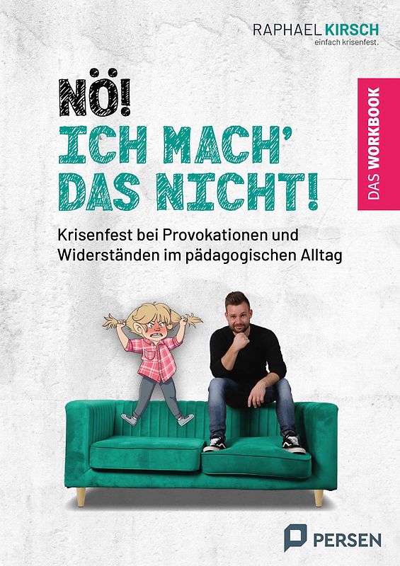 Nö! Ich mach´ das nicht! - das Workbook