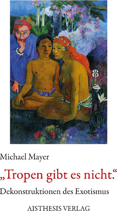 Tropen gibt es nicht