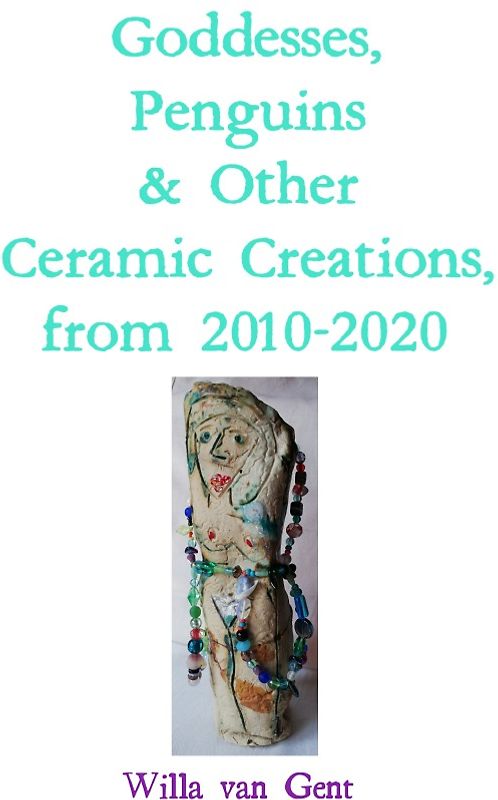 Goddesses, Penguins &amp; Other Ceramic Creations, from 2010-2020