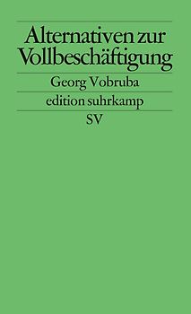 Alternativen zur Vollbeschäftigung